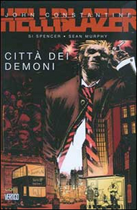 Citt&agrave; dei demoni. Hellblazer