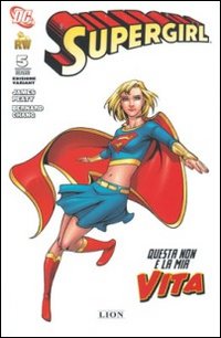 Questa non è la mia vita. Supergirl. Ediz. variant