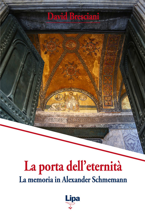 La porta dell'eternit&agrave;. La memoria in Alexander Schmemann