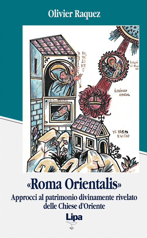 Roma orientalis. Approcci al patrimonio delle Chiese d'Oriente