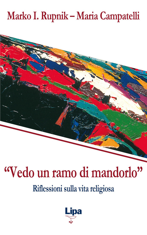 &laquo;Vedo un ramo di mandorlo&raquo;. Riflessioni sulla vita religiosa