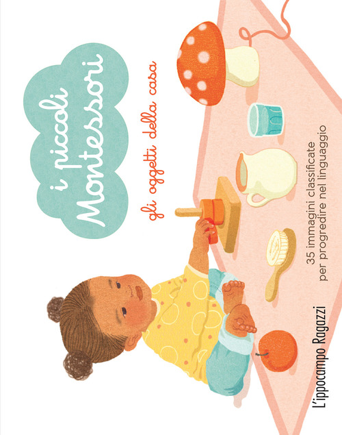 Gli oggetti della casa. I piccoli Montessori