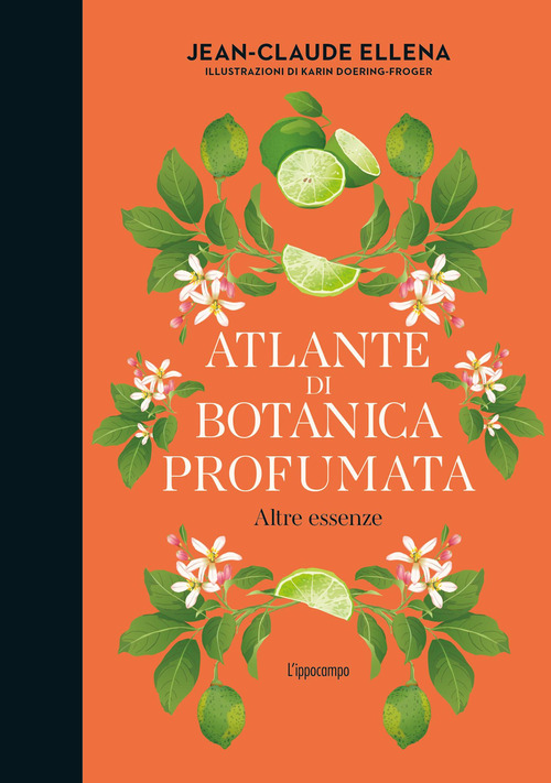 Atlante di botanica profumata. Altre essenze