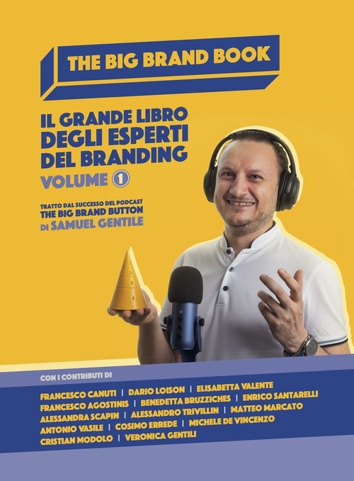 The Big Brand Book. Il grande libro degli esperti del branding