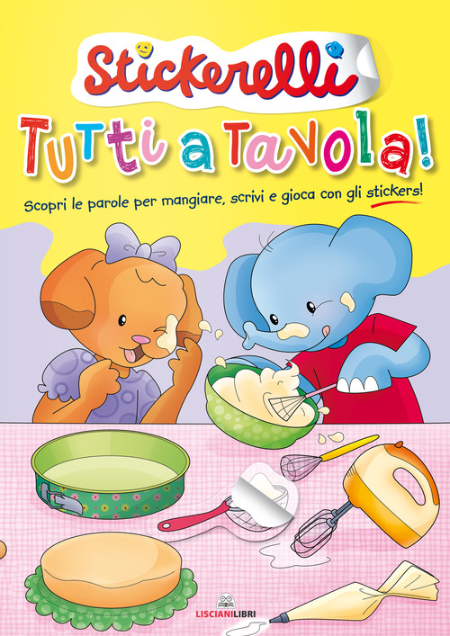Tutti a tavola! Stickerelli. Con adesivi