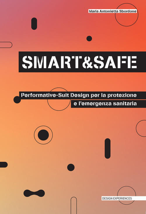 Smart and safe. Performative-suit design per la protezione e l'emergenza sanitaria