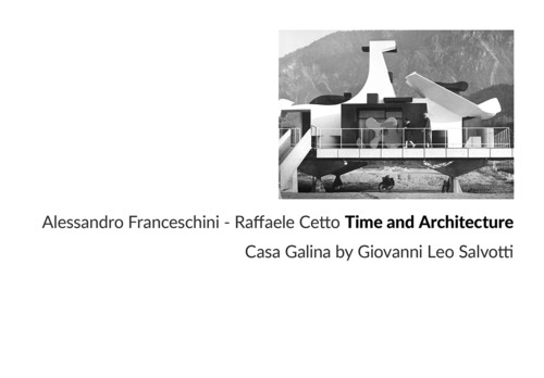 Time and architecture. Casa Galina by Giovanni Leo Salvotti