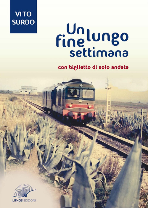Un lungo fine settimana. Con biglietto di solo andata