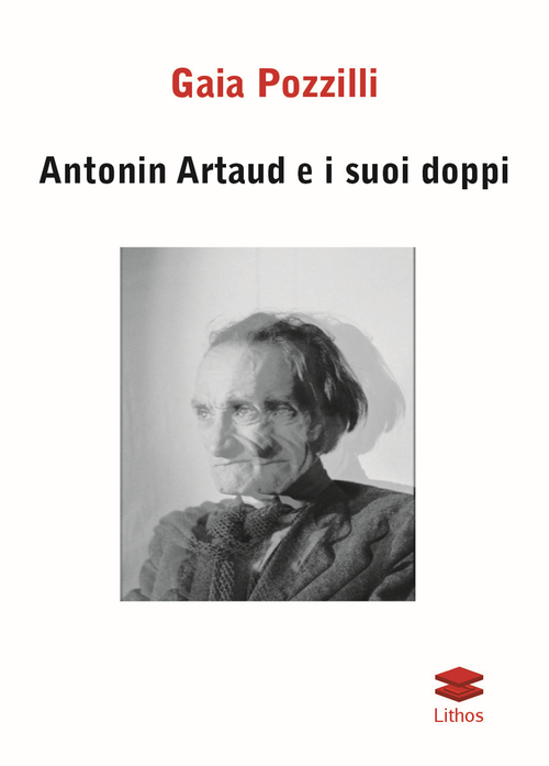 Antonin Artaud e i suoi doppi