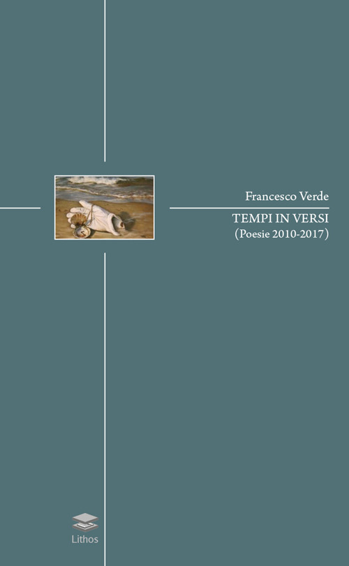 Tempi in versi (poesie 2010-2017)