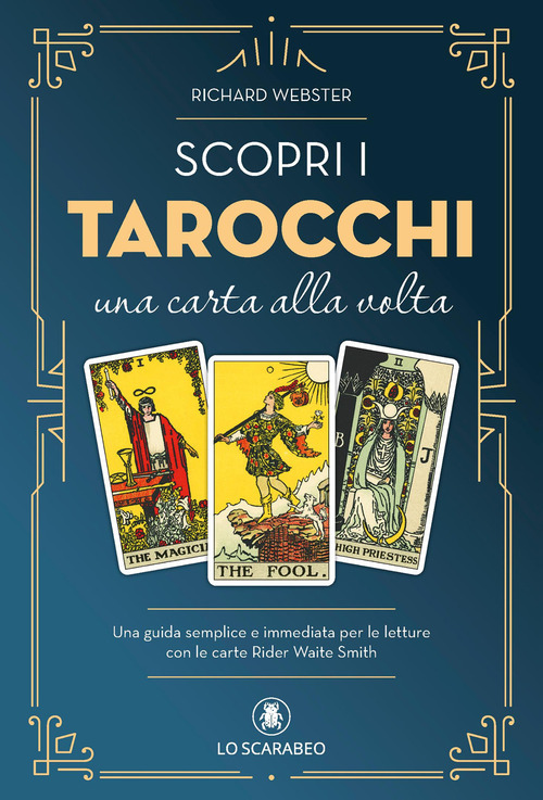 Scopri i tarocchi. Una carta alla volta
