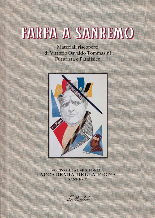 Farfa a Sanremo. Materiali riscoperti di Vittorio Osvaldo Tommasini, futurista e patafisico