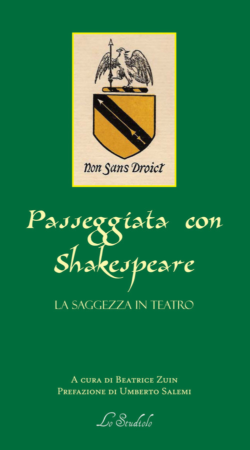 Passeggiata con Shakespeare. La saggezza in teatro. Testo inglese a fronte