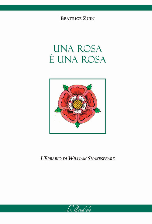 Una rosa è una rosa. L'erbario di William Shakespeare
