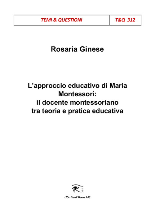 L'approccio educativo di Maria Montessori: il docente montessoriano tra teoria e pratica educativa