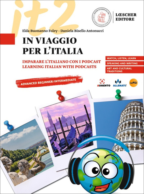 In viaggio per l'Italia. Imparare l'italiano con i podcast. Learning italian with podcasts
