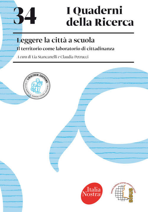 Leggere la citt&agrave; a scuola. Il territorio come laboratorio di cittadinanza
