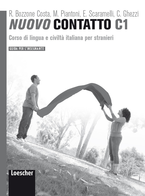 Nuovo Contatto. Corso di lingua e civiltà italiana per stranieri. Guida per l'insegnante. Livello C1