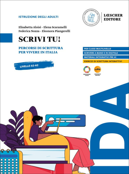 Scrivi tu! Percorsi di scrittura per vivere in Italia. Scrivi tu!