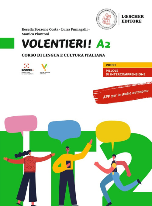 Volentieri! Corso di lingua e cultura italiana. Livello A2