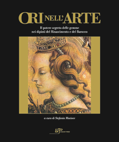 Ori nell'arte. Per una storia del potere segreto delle gemme