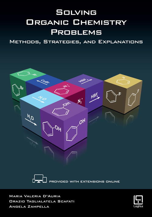 Solving organic chemistry problems. Methods, strategies, and explanations