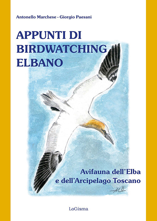 Appunti di birdwatching elbano. Avifauna dell'Elba e dell'Arcipelago toscano
