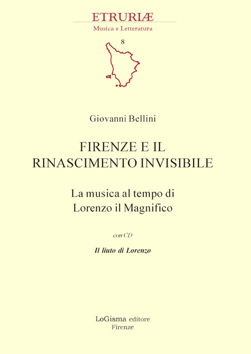 Firenze e il Rinascimento invisibile. La musica al tempo di Lorenzo il Magnifico