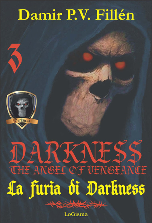 La furia di Darkness. Darkness. The angel of vengeance