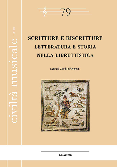 Scritture e riscritture. Letteratura e storia nella librettistica. Ediz. italiana e francese