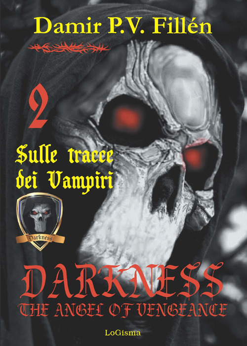 Sulle tracce dei vampiri. Darkness. The angel of vengeance