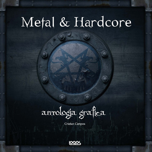 Metal & hardcore. Antologia grafica. Ediz. italiana, inglese, spagnola e tedesca