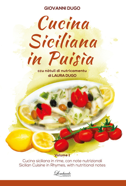 Cucina siciliana in puisìa. Ccu nòtuli di nutricamentu. Ediz. siciliana, italiana e inglese