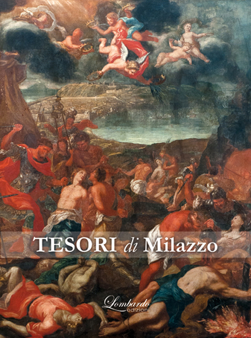 I tesori di Milazzo. Arte sacra ta Seicento e Settecento