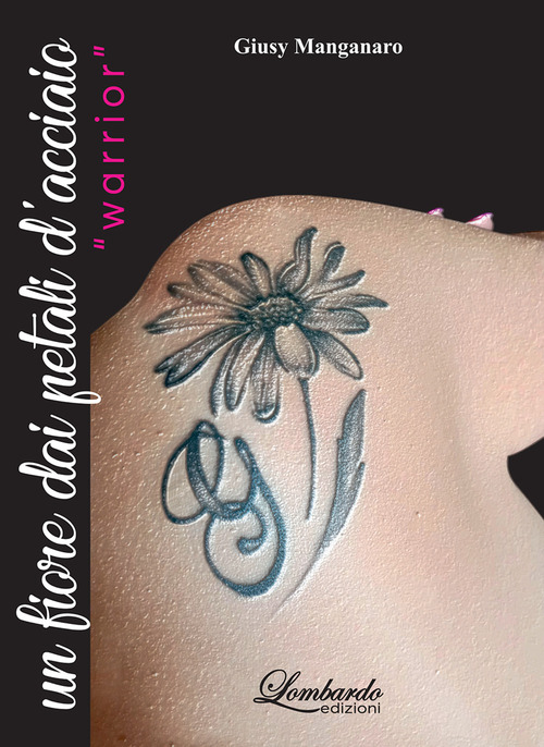 Un fiore dai petali d'acciaio &laquo;Warrior&raquo;