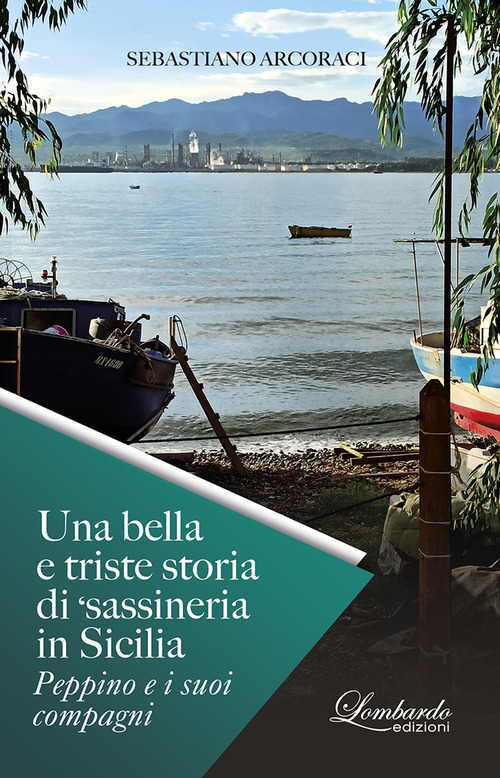 Una bella e triste storia di 'sassineria in Sicilia. Peppino e i suoi compagni