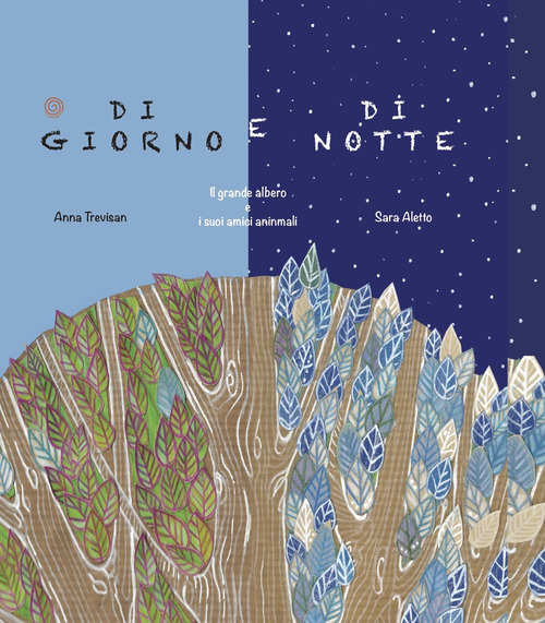 Di giorno e di notte. Il grande albero e i suoi amici animali
