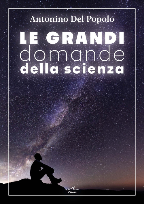 Le grandi domande della scienza