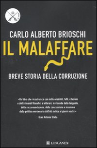 Malaffare. Breve storia della corruzione