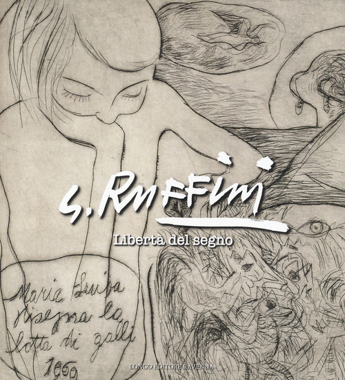 G. Ruffini. Libertà del segno. Catalogo della mostra (Ravenna, 20 novembre-11 dicembre 2021)