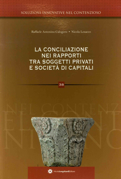 La conciliazione nei rapporti tra soggetti privati e societ&agrave; di capitali