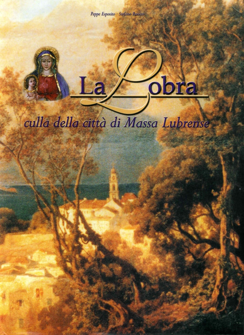 La Lobra. Culla della citt&agrave; di Massa Lubrense