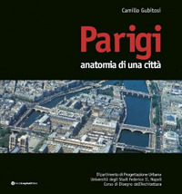 Parigi. Anatomia di una citt&agrave;