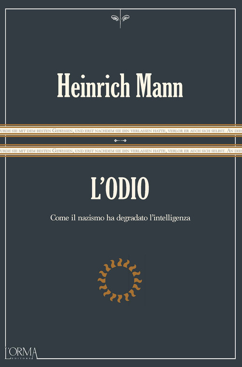 L'odio. Come il nazismo ha degradato l'intelligenza