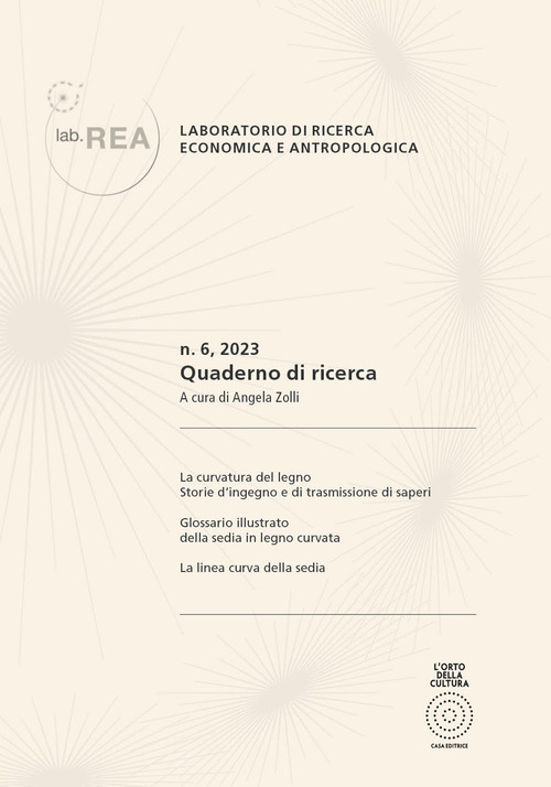 La curvatura del legno. Storie d'ingegno e di trasmissione dei saperi. Quaderno di ricerca