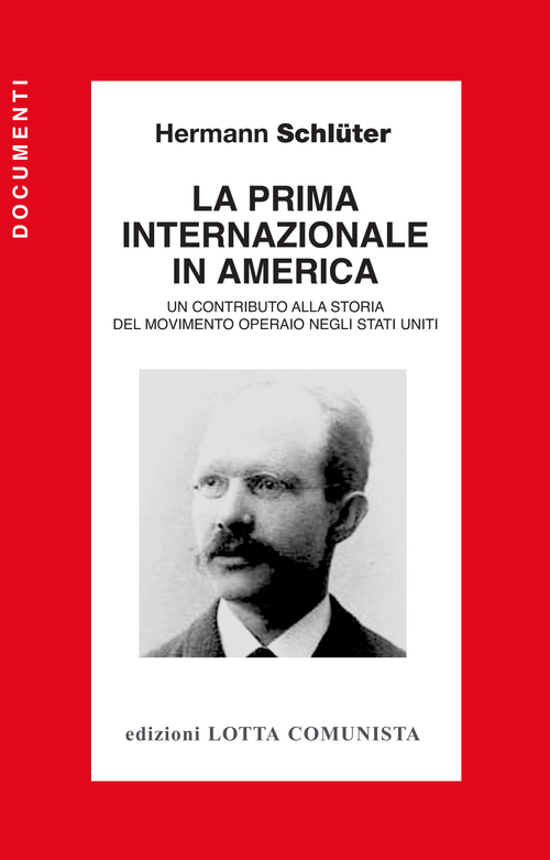 La Prima Internazionale in America. Un contributo alla storia del movimento operaio negli Stati Uniti