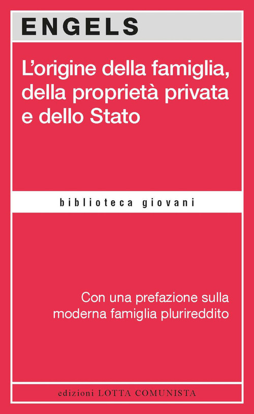 L'origine della famiglia, della propriet&agrave; privata e dello Stato