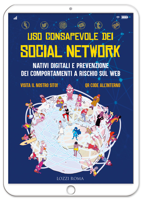 Uso consapevole dei social network. Nativi digitali e prevenzione dei comportamenti a rischio sul web