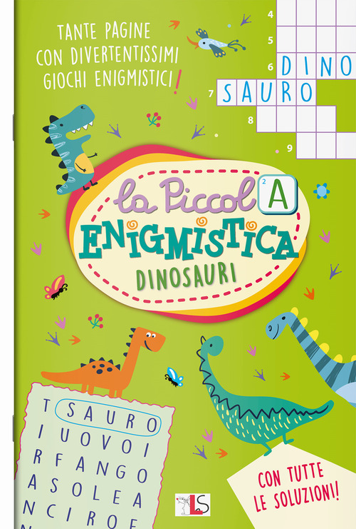 Dinosauri. La piccola enigmistica