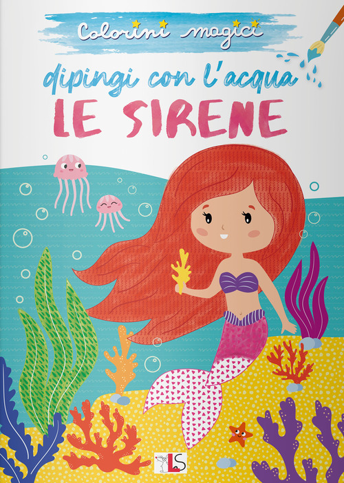 Le sirene. Dipingi con l'acqua
